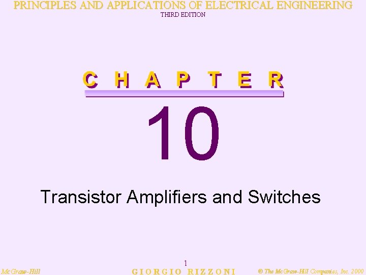 PRINCIPLES AND APPLICATIONS OF ELECTRICAL ENGINEERING THIRD EDITION 10 Transistor Amplifiers and Switches Mc.