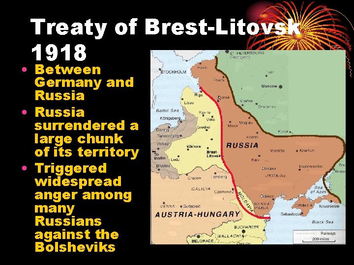 Treaty of Brest-Litovsk 1918 • Between Germany and Russia • Russia surrendered a large