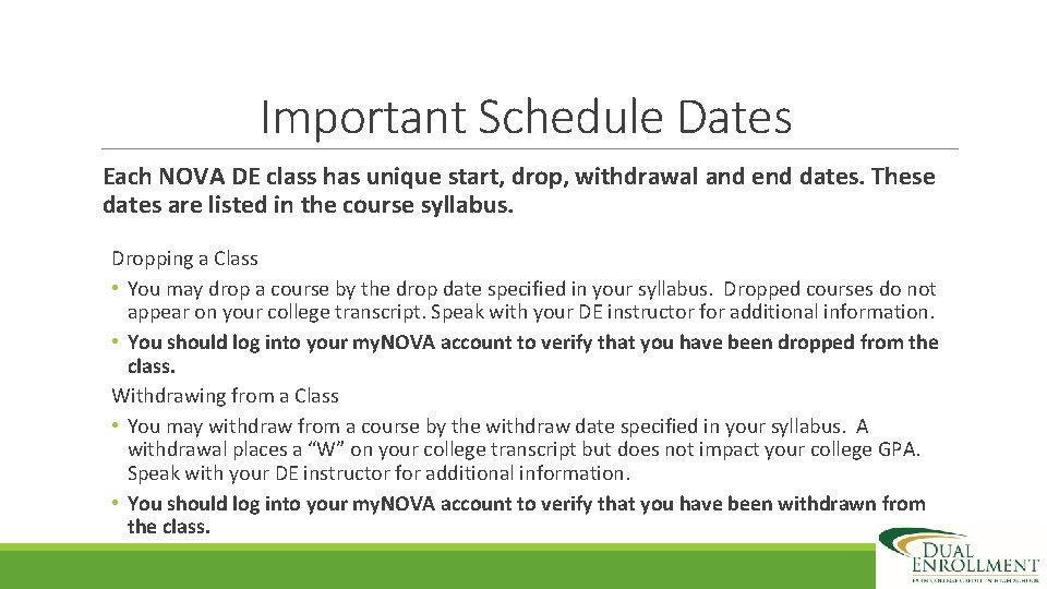 Important Schedule Dates Each NOVA DE class has unique start, drop, withdrawal and end