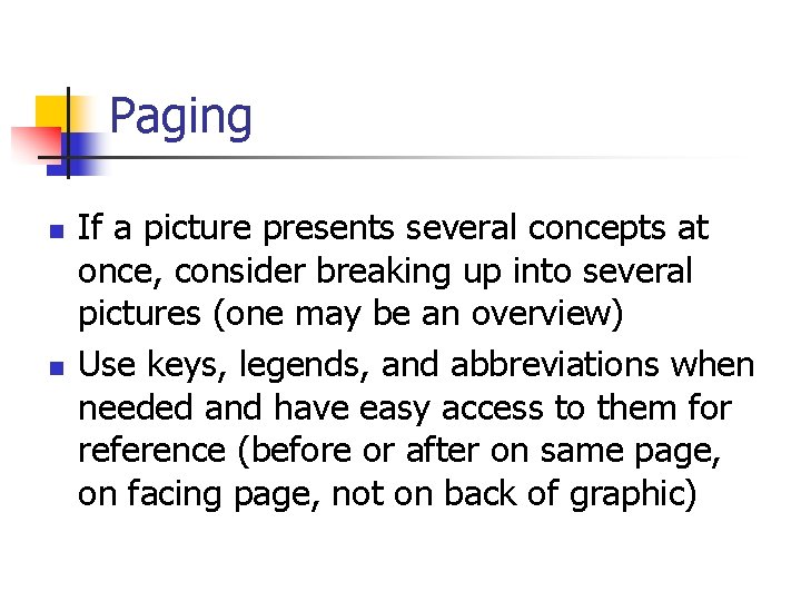 Paging n n If a picture presents several concepts at once, consider breaking up