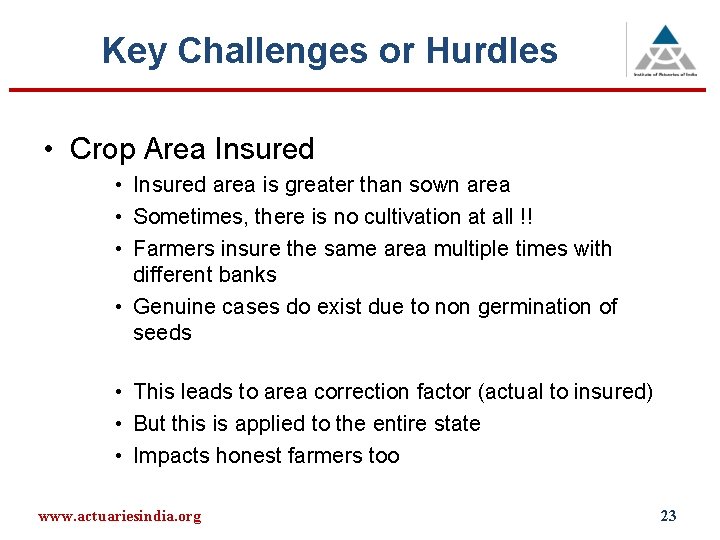 Key Challenges or Hurdles • Crop Area Insured • Insured area is greater than