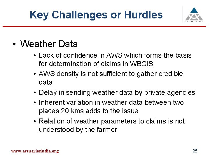 Key Challenges or Hurdles • Weather Data • Lack of confidence in AWS which