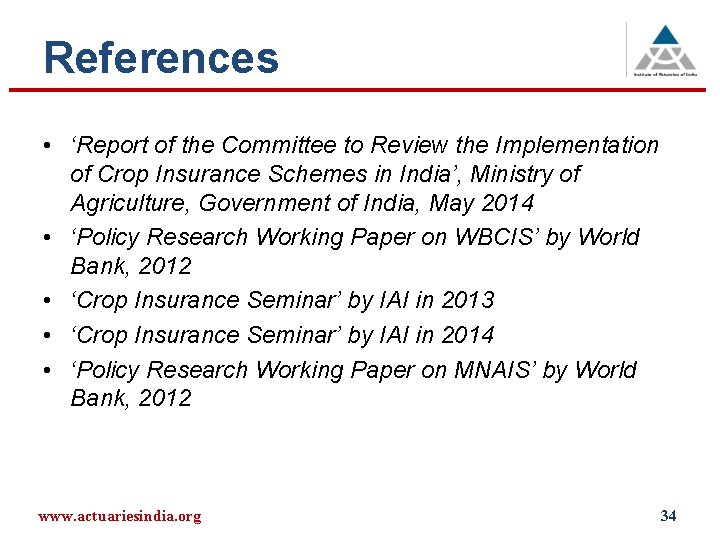 References • ‘Report of the Committee to Review the Implementation of Crop Insurance Schemes