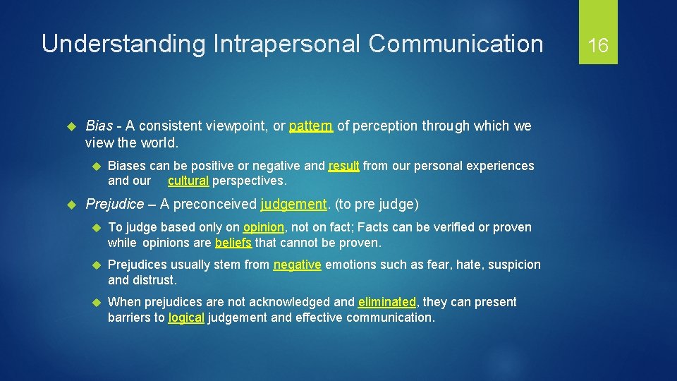 Understanding Intrapersonal Communication Bias - A consistent viewpoint, or pattern of perception through which