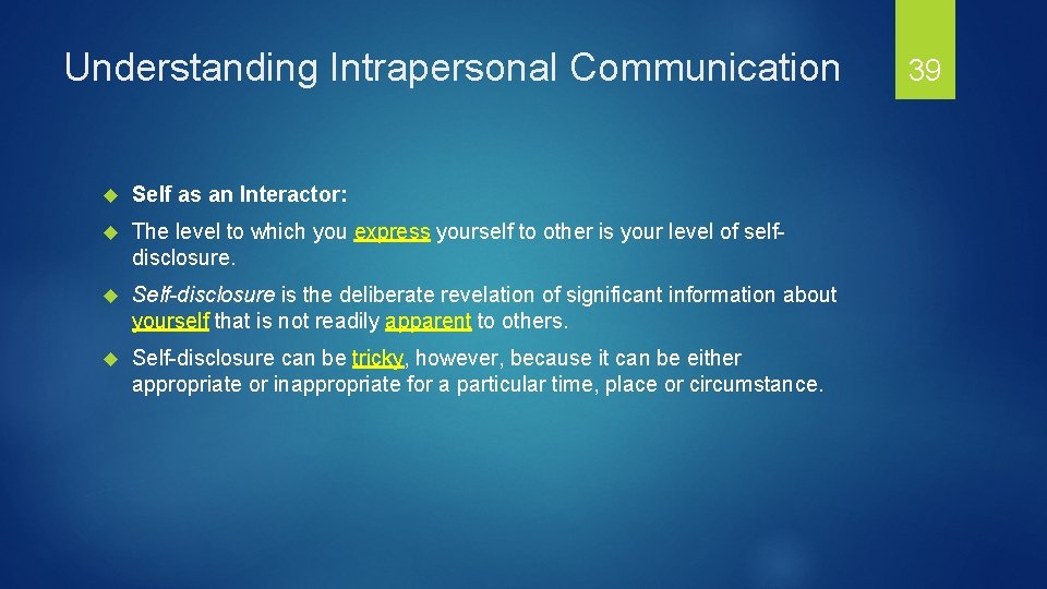 Understanding Intrapersonal Communication Self as an Interactor: The level to which you express yourself