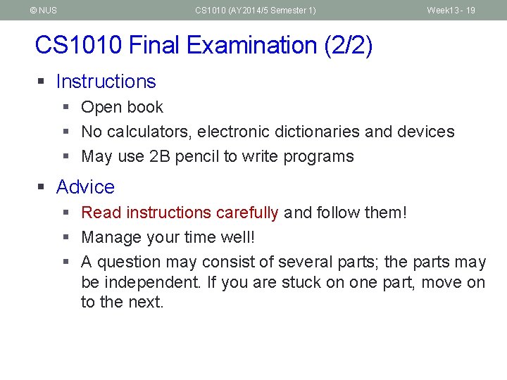 © NUS CS 1010 (AY 2014/5 Semester 1) Week 13 - 19 CS 1010