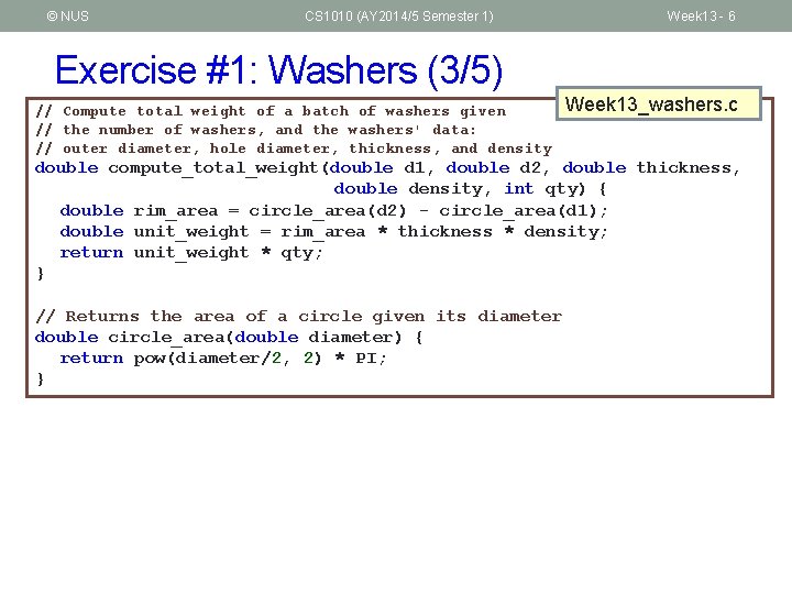 © NUS CS 1010 (AY 2014/5 Semester 1) Week 13 - 6 Exercise #1: