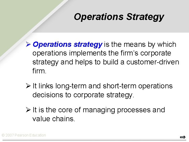 Operations Strategy Ø Operations strategy is the means by which operations implements the firm’s Operations Strategy Ø Operations strategy is the means by which operations implements the firm’s