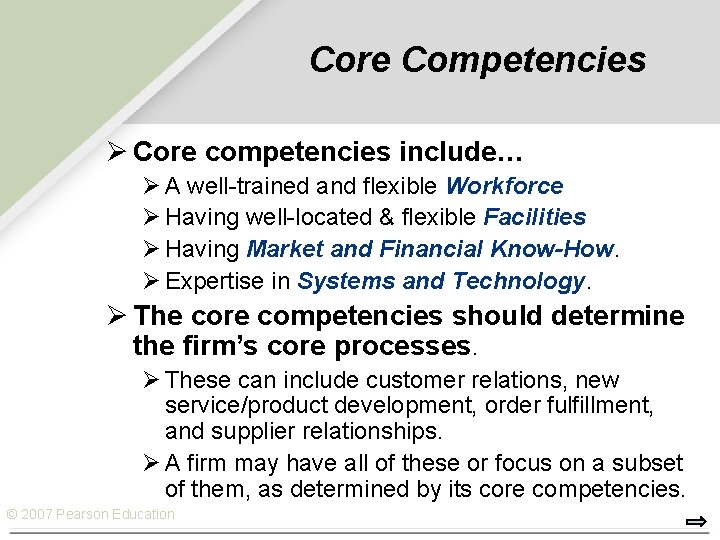 Core Competencies Ø Core competencies include… Ø A well-trained and flexible Workforce Ø Having Core Competencies Ø Core competencies include… Ø A well-trained and flexible Workforce Ø Having