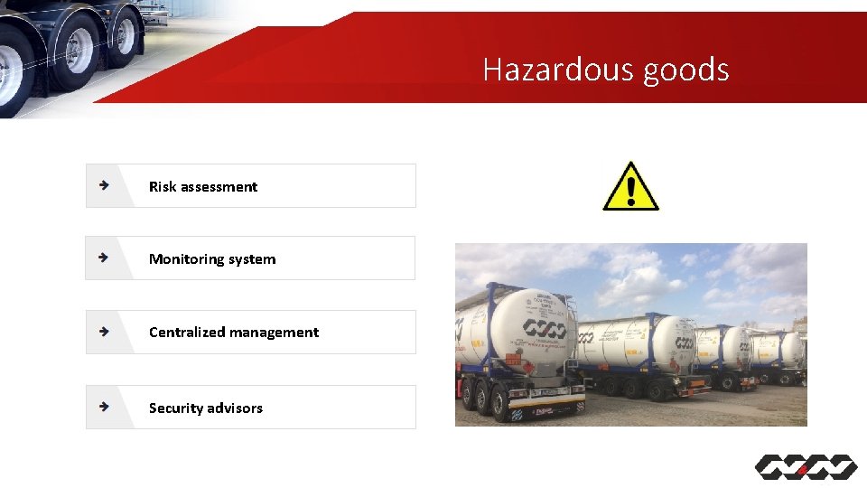 Hazardous goods Risk assessment Monitoring system Centralized management Security advisors 