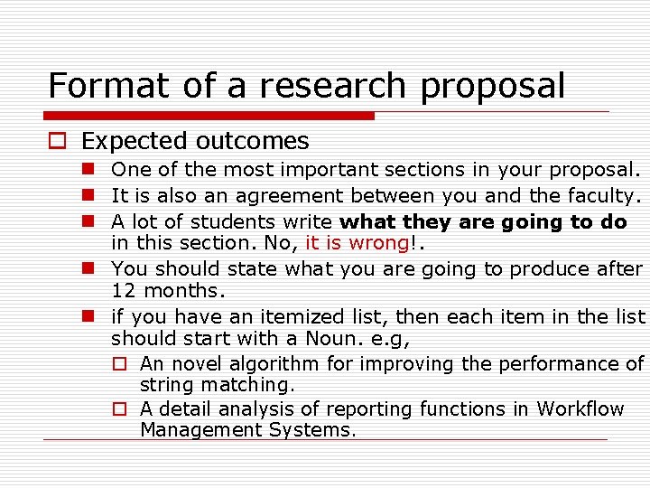 Format of a research proposal o Expected outcomes n One of the most important