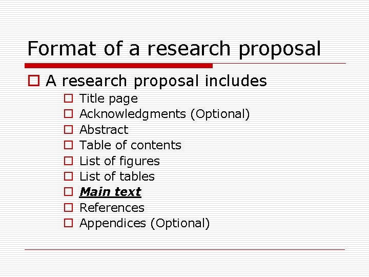 Format of a research proposal o A research proposal includes o o o o
