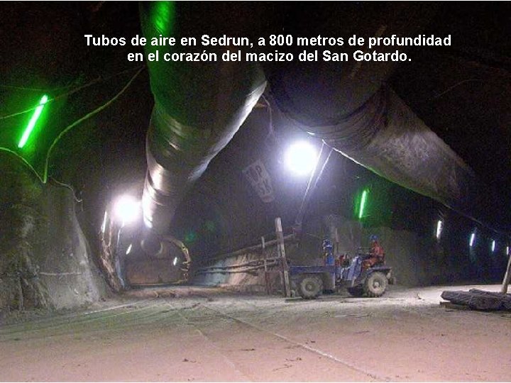 Tubos de aire en Sedrun, a 800 metros de profundidad en el corazón del