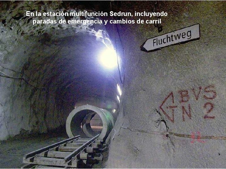 En la estación multifunción Sedrun, incluyendo paradas de emergencia y cambios de carril 