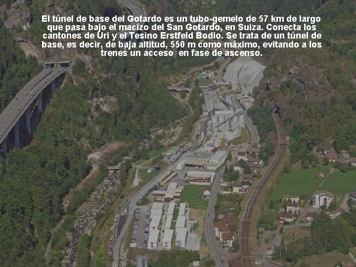 El túnel de base del Gotardo es un tubo-gemelo de 57 km de largo