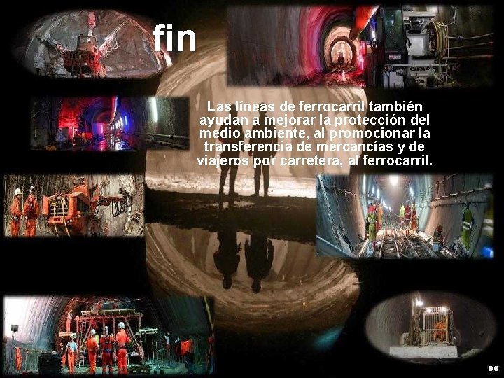 fin Las líneas de ferrocarril también ayudan a mejorar la protección del medio ambiente,