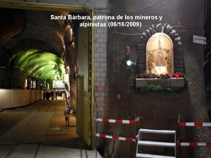 Santa Bárbara, patrona de los mineros y alpinistas (06/16/2009) 