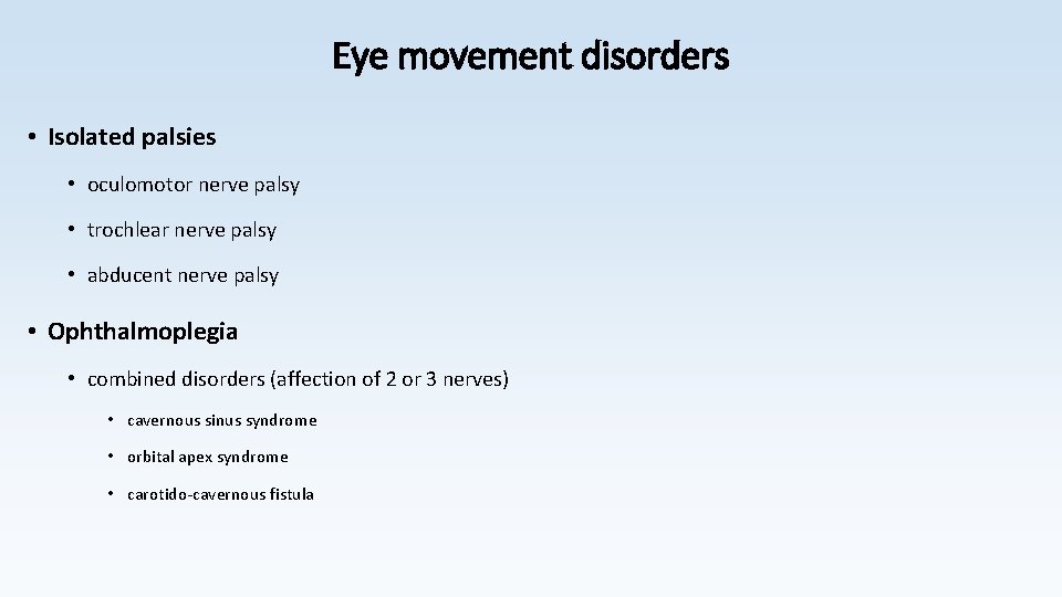 Eye movement disorders • Isolated palsies • oculomotor nerve palsy • trochlear nerve palsy