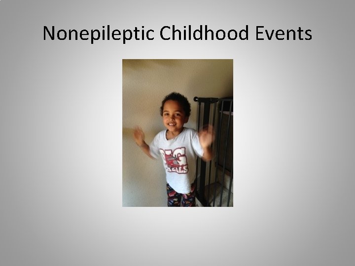 Nonepileptic Childhood Events 