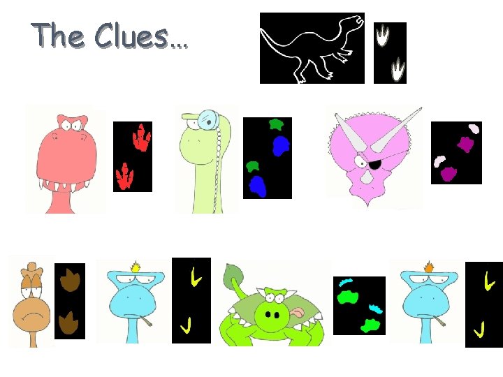 The Clues… 
