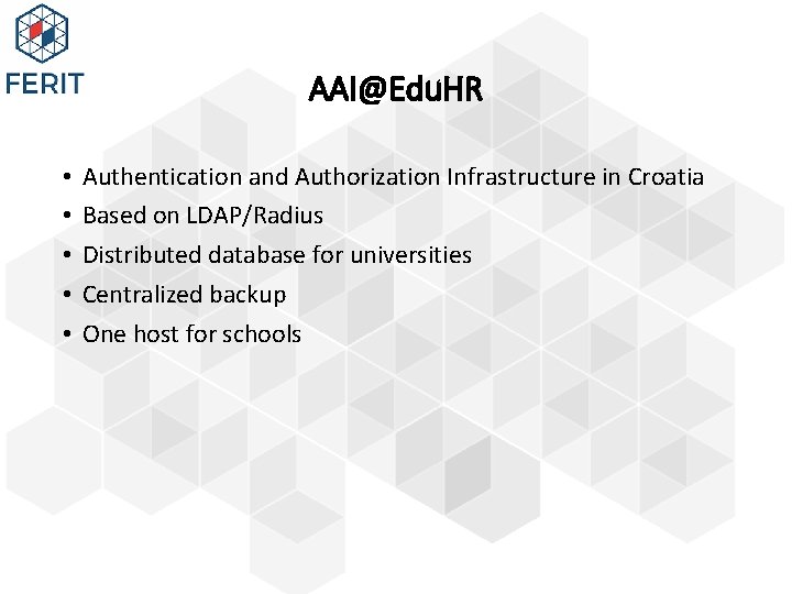 AAI@Edu. HR • • • Authentication and Authorization Infrastructure in Croatia Based on LDAP/Radius
