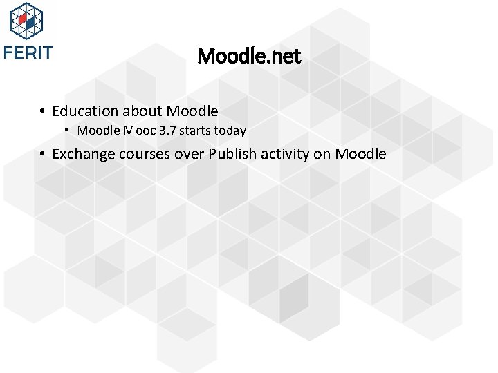 Moodle. net • Education about Moodle • Moodle Mooc 3. 7 starts today •