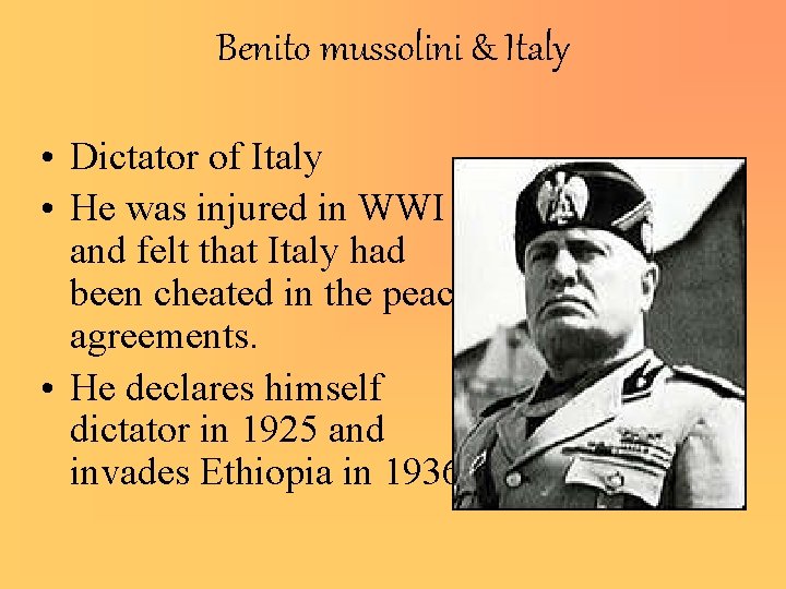 Benito mussolini & Italy • Dictator of Italy • He was injured in WWI