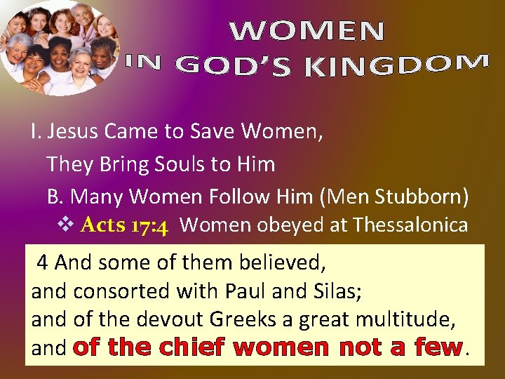 I. Jesus Came to Save Women, They Bring Souls to Him B. Many Women I. Jesus Came to Save Women, They Bring Souls to Him B. Many Women