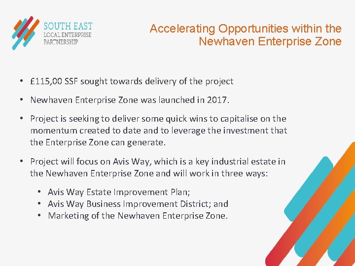 Accelerating Opportunities within the Newhaven Enterprise Zone • £ 115, 00 SSF sought towards