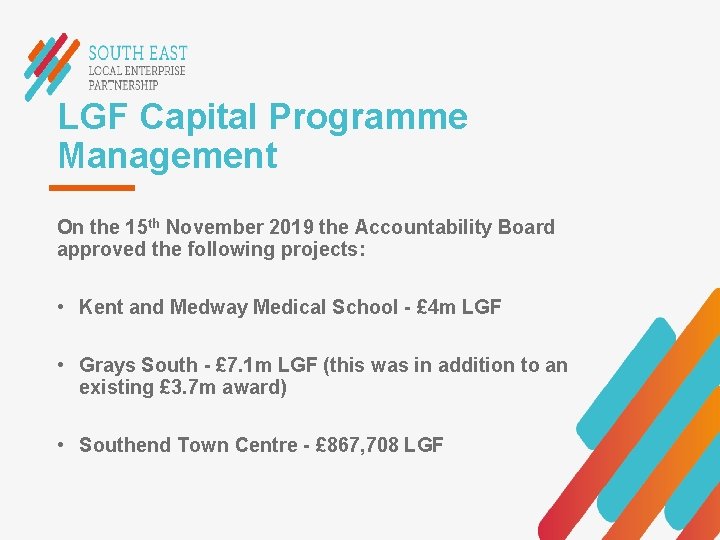 LGF Capital Programme Management On the 15 th November 2019 the Accountability Board approved