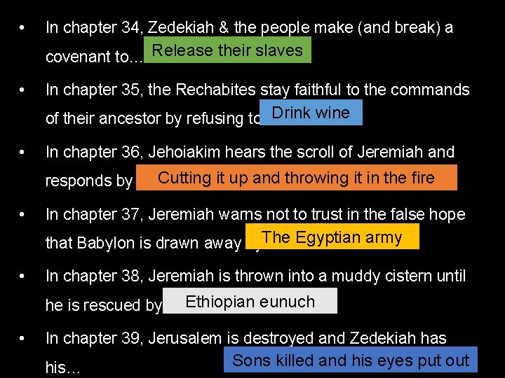  • In chapter 34, Zedekiah & the people make (and break) a covenant