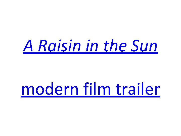 A Raisin in the Sun modern film trailer 