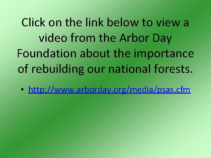 Click on the link below to view a video from the Arbor Day Foundation