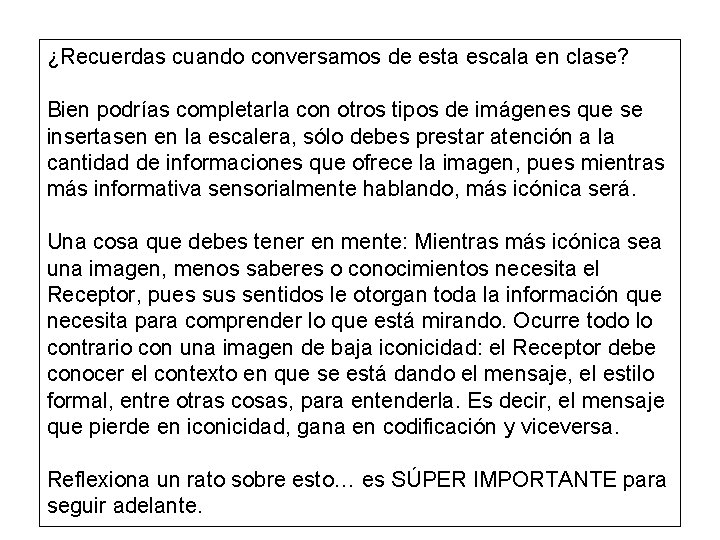 ¿Recuerdas cuando conversamos de esta escala en clase? Bien podrías completarla con otros tipos