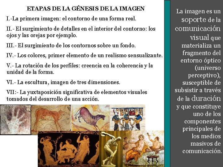 ETAPAS DE LA GÉNESIS DE LA IMAGEN I. -La primera imagen: el contorno de