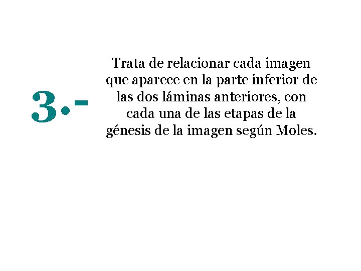 3. - Trata de relacionar cada imagen que aparece en la parte inferior de