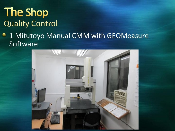 The Shop Quality Control 1 Mitutoyo Manual CMM with GEOMeasure Software 