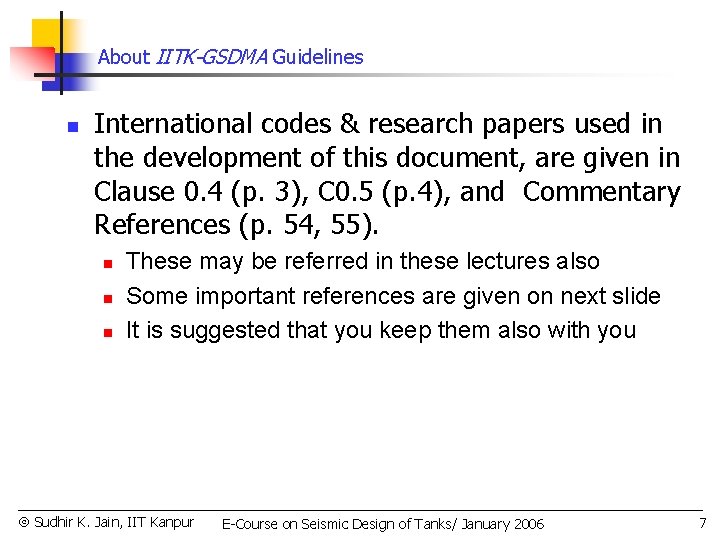 About IITK-GSDMA Guidelines n International codes & research papers used in the development of