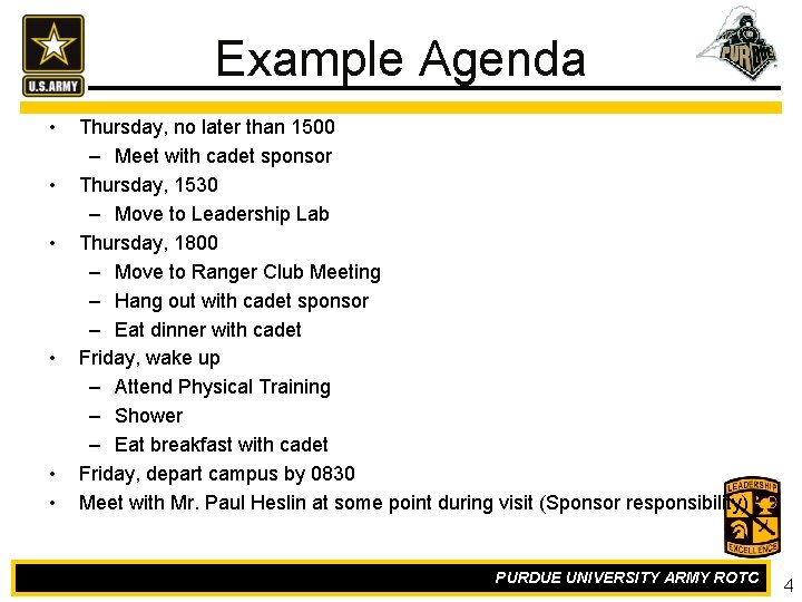 Example Agenda • • • Thursday, no later than 1500 – Meet with cadet