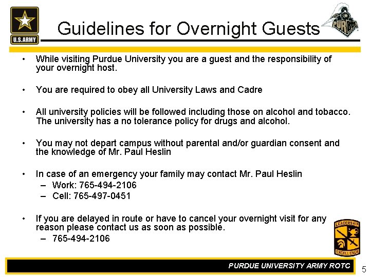 Guidelines for Overnight Guests • While visiting Purdue University you are a guest and