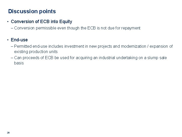 Discussion points • Conversion of ECB into Equity ‒ Conversion permissible even though the