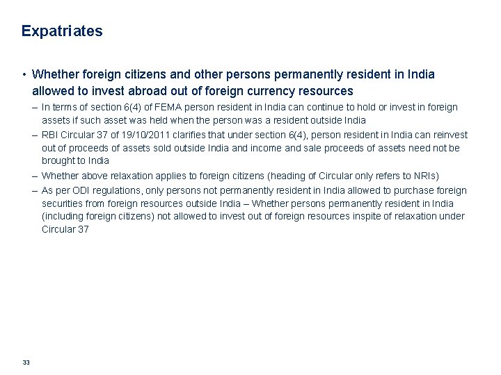 Expatriates • Whether foreign citizens and other persons permanently resident in India allowed to