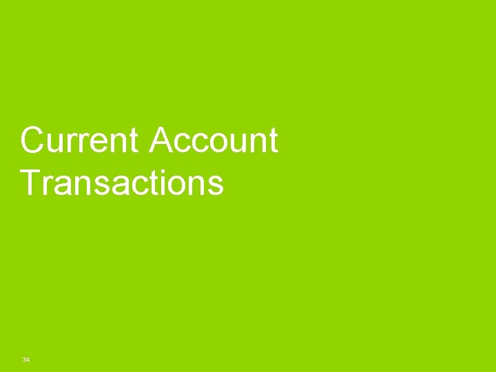 Current Account Transactions 34 