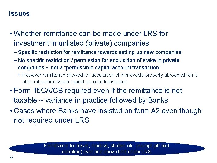 Issues • Whether remittance can be made under LRS for investment in unlisted (private)