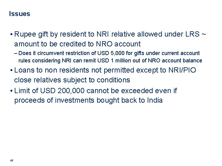 Issues • Rupee gift by resident to NRI relative allowed under LRS ~ amount