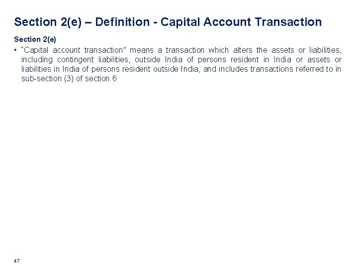 Section 2(e) – Definition - Capital Account Transaction Section 2(e) • “Capital account transaction"