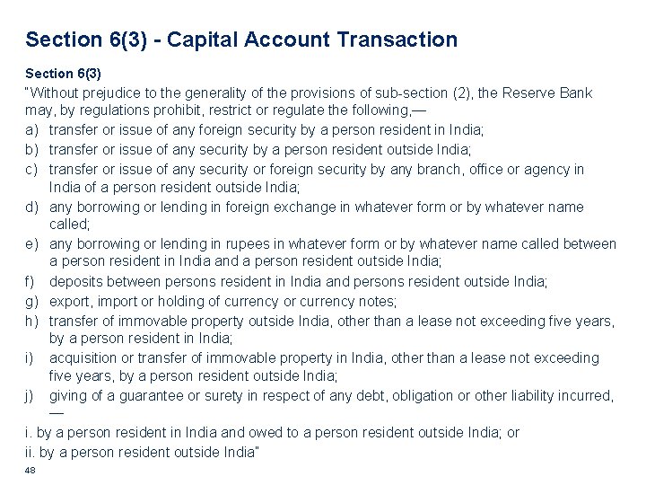 Section 6(3) - Capital Account Transaction Section 6(3) “Without prejudice to the generality of