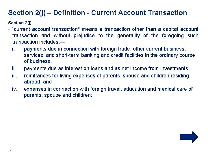 Section 2(j) – Definition - Current Account Transaction Section 2(j) • “current account transaction"