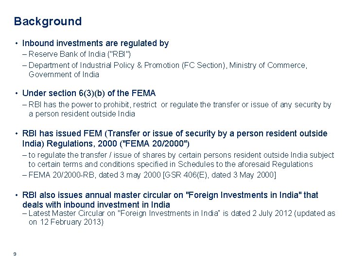 Background • Inbound investments are regulated by ‒ Reserve Bank of India ("RBI") ‒