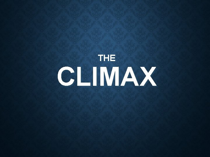 THE CLIMAX 